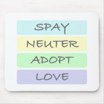 Spay Neuter Adopt Love Mousepad