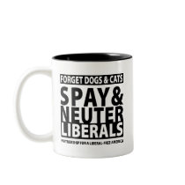 Spay & Neuter Liberals Coffee Mug