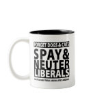 Spay & Neuter Liberals mugs
