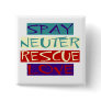 Spay Neuter Rescue Love Pinback Buttons
