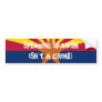 SPEAKING SPANISH ISN'T A CRIME BUMPER STICKER