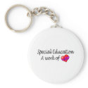 Special Education A Work Of Love keychains