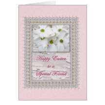 Special Friend Easter Flowering Dogwood Blossoms Card