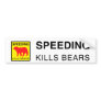 SPEED KILLS BEARS BUMPERSTICKER.ai Bumper Stickers
