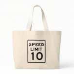 Speed Limit 10 Street Sign Tote Bag