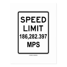 Speed Limit 186,282.397 MPS (Speed Of Light) Postcards