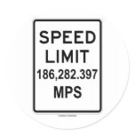 Speed Limit 186,282.397 MPS (Speed Of Light)