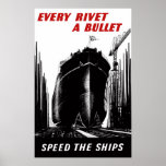 Speed The Ships - Every Rivet A Bullet posters