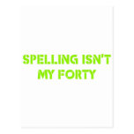Spelling isn't my forty post card