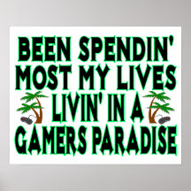 Spending Lives In Gamers Paradise Print