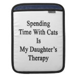 Spending Time With Cats Is My Daughter's Therapy Sleeves For iPads