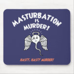 Spermicide! Red Handed! Mouse Pad