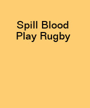 Spill Blood, Play Rugby Tees