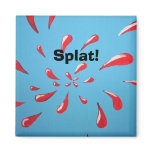 "Splat!" Square Magnet