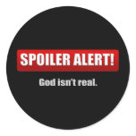 Spoiler Alert - God Isn't Real stickers