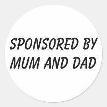 SPONSORED BY MUM AND DAD STICKER