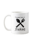 SPOONING LEADS TO FORKING mugs