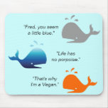 Spouting Off_Life has no porpoise Mouse Pad