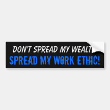 Spread My Work Ethic! Bumper Stickers