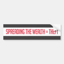 Spreading the wealth equals theft bumper stickers