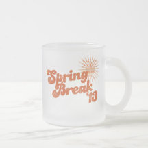 Spring Break 2013 Coffee Mug