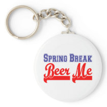 Spring Break Beer Me (Themed Party) Keychain