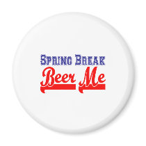 Spring Break Beer Me (Themed Party) Magnet