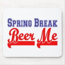 Spring Break Beer Me (Themed Party) Mouse Pad