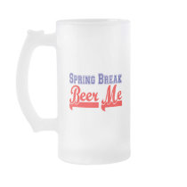 Spring Break Beer Me (Themed Party) Mug