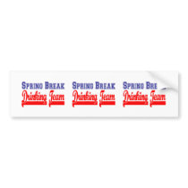Spring Break Drinking Team (Themed Party) Bumper Sticker