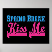 Spring Break Kiss Me (sexy blue & pink) Posters