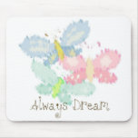 Spring Butterflies Always Dream mousepads