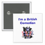 Square British Comedian Badge Buttons