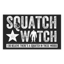 Squatch Watch (for dark) I do believe. Rectangular Stickers