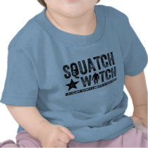 Squatch Watch - I believe Tshirts