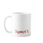 Squeezing Blood from Turnip, Squeezin' it. mugs