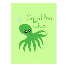 Squid Pro Quo Postcard