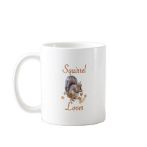 Squirrel Lover Mug