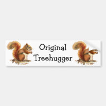 Squirrels are the Original Treehuggers Humour Bumper Stickers
