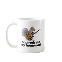 Squirrels ate my homework coffee mugs
