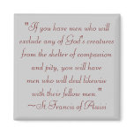 St. Francis of Assisi Animal Compassion Quote Fridge Magnet