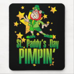 St Paddys Day Pimpin Mouse Pad $13.95 mousepads