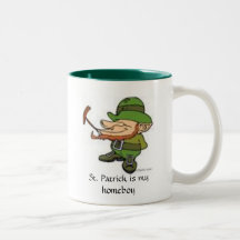 St. Patrick is my homeboy Coffee Mug