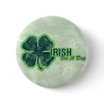 St. Patrick’s ‘Irish For A Day’ Shamrock Grunge Button