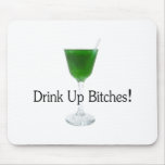 St Patricks Day Drink Up Bitches Mouse Pads