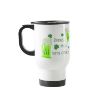 St Patricks Day Drinks Well Travel Mug