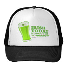 St Patrick's Day Irish today Hungover Tomorrow Trucker Hat