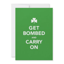 St. Patty's Day Invitation - Get Bombed & Carry On