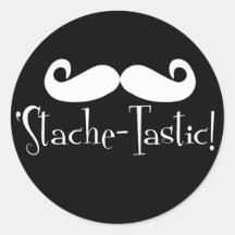 'Stache-tastic Round Sticker