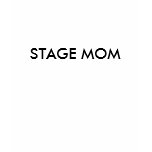 STAGE MOM t-shirts